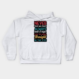 Look the world straight in the eye. Kids Hoodie